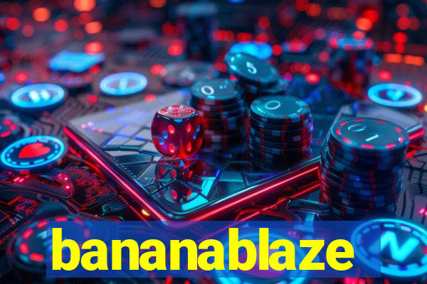 bananablaze