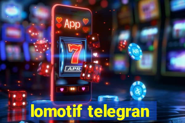 lomotif telegran