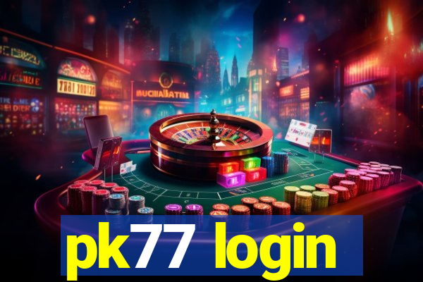 pk77 login