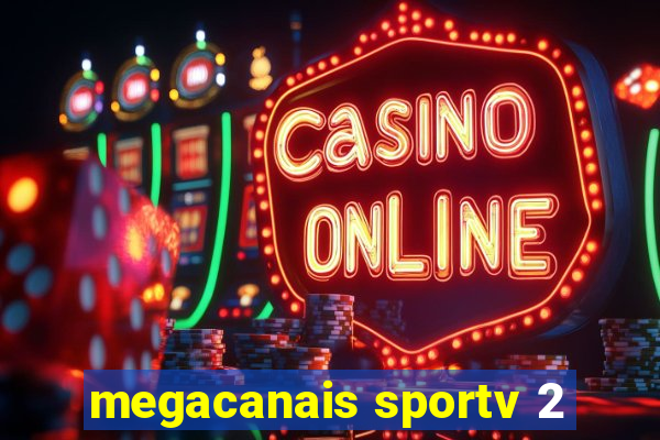 megacanais sportv 2