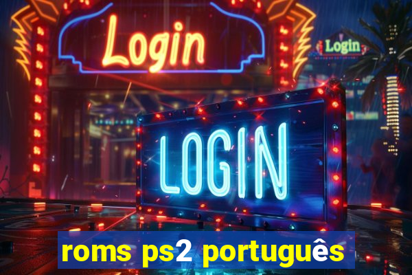 roms ps2 português