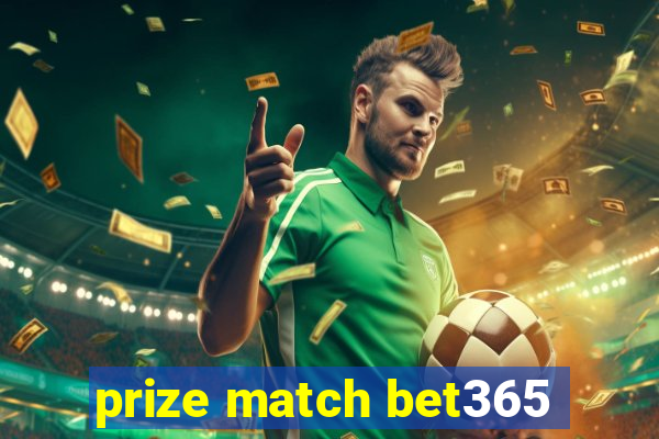 prize match bet365