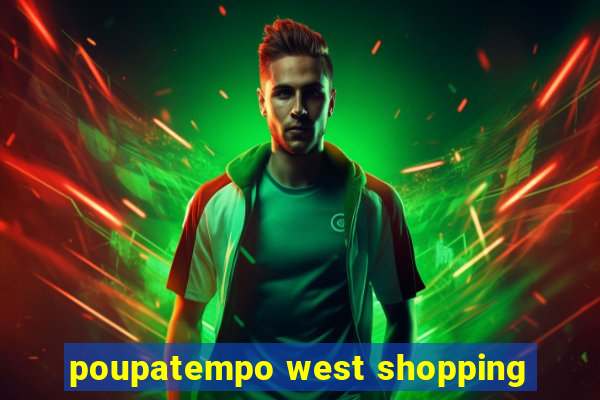 poupatempo west shopping