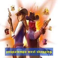 poupatempo west shopping