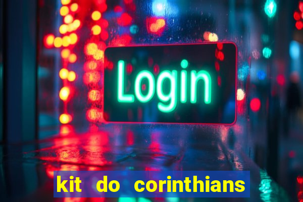 kit do corinthians dls 19