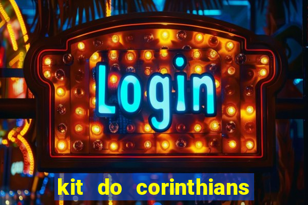 kit do corinthians dls 19