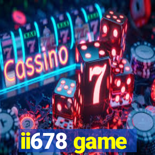 ii678 game