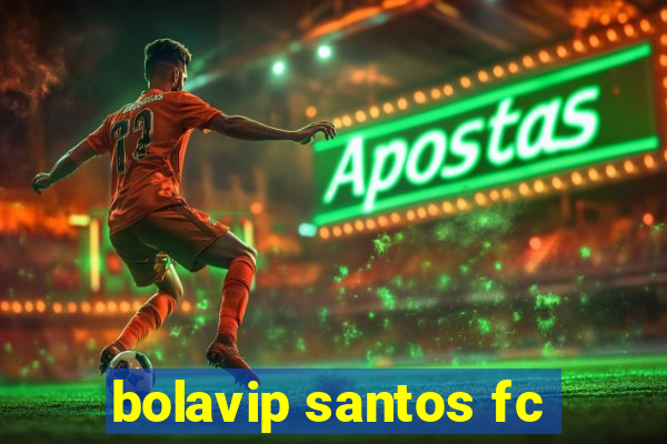 bolavip santos fc