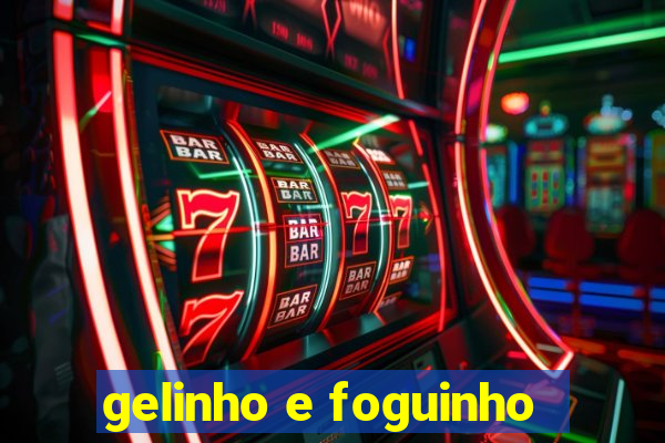 gelinho e foguinho