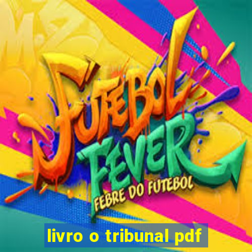 livro o tribunal pdf