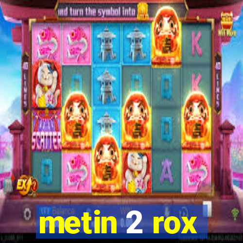 metin 2 rox