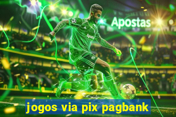 jogos via pix pagbank