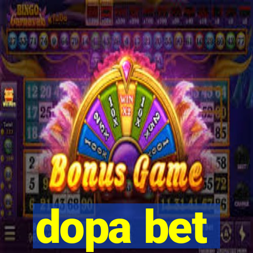 dopa bet