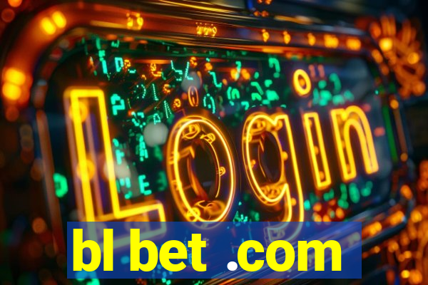 bl bet .com