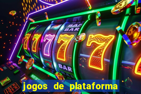 jogos de plataforma para ganhar dinheiro