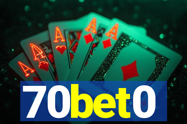 70bet0