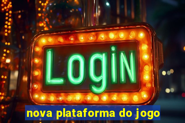 nova plataforma do jogo