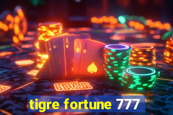 tigre fortune 777