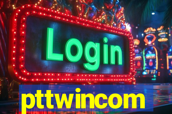 pttwincom