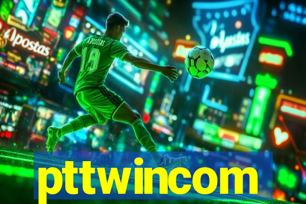 pttwincom