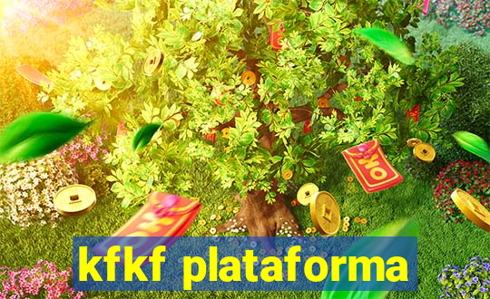 kfkf plataforma