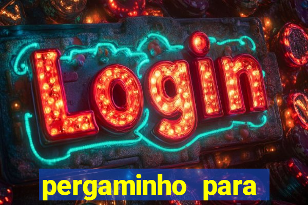 pergaminho para escrever dentro