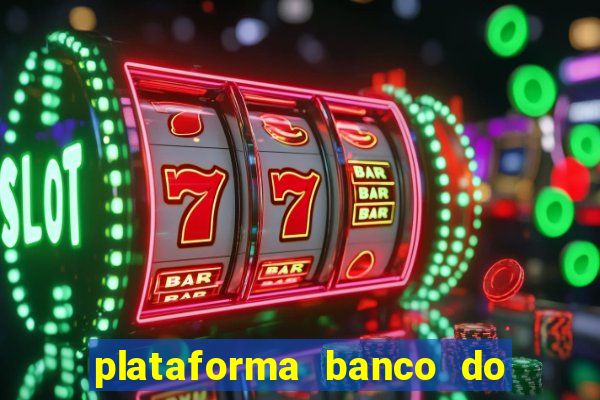 plataforma banco do brasil 777 bet