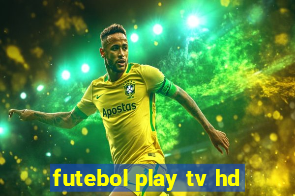 futebol play tv hd