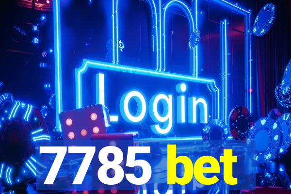 7785 bet