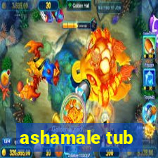 ashamale tub