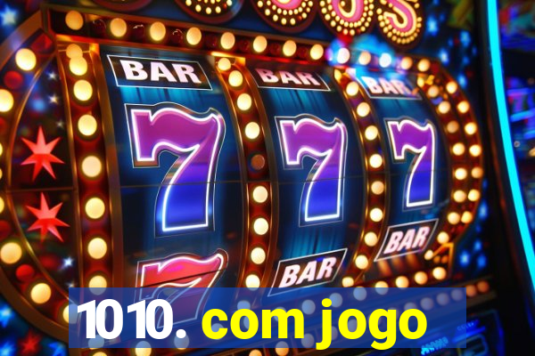 1010. com jogo