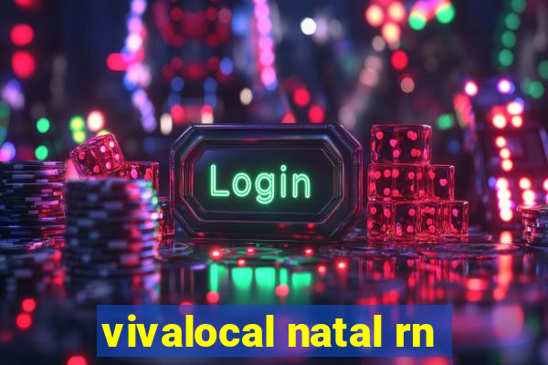 vivalocal natal rn