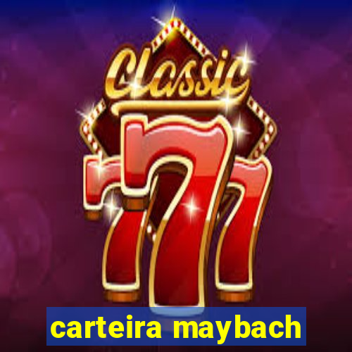 carteira maybach