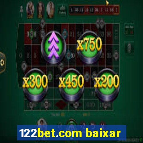 122bet.com baixar