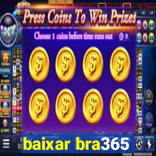 baixar bra365