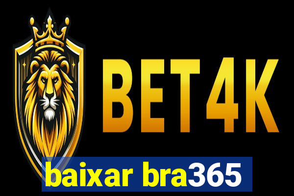 baixar bra365