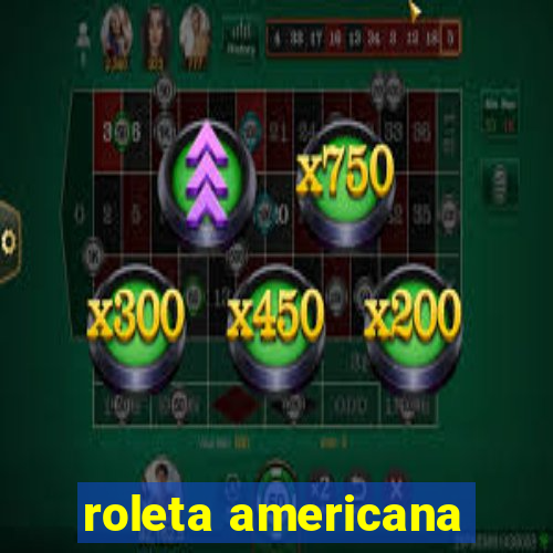 roleta americana