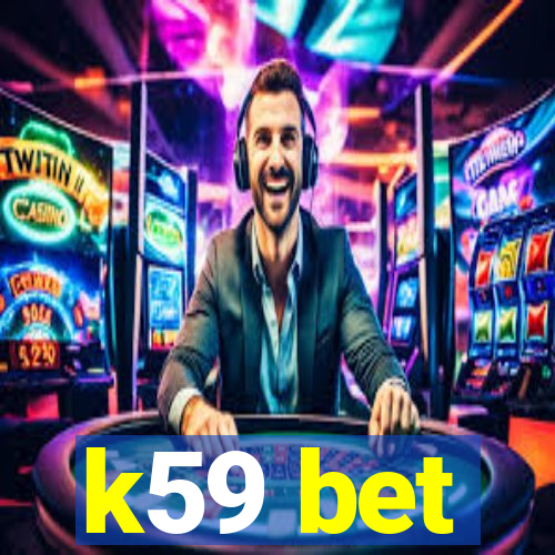 k59 bet