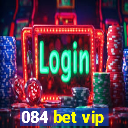 084 bet vip