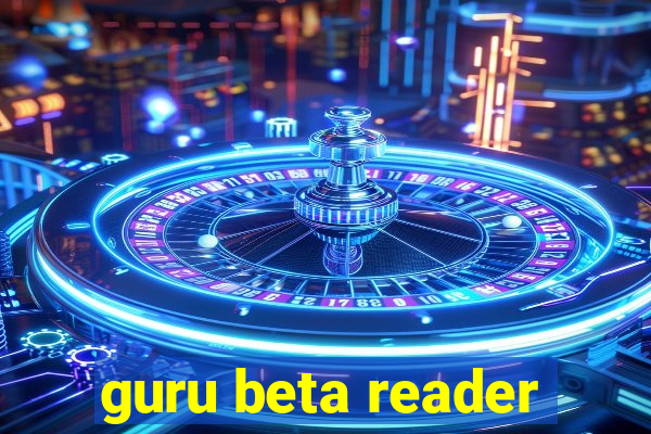 guru beta reader