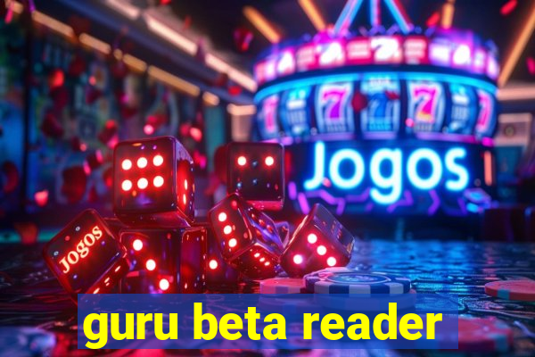 guru beta reader