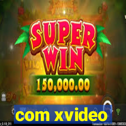 com xvideo