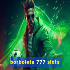 borboleta 777 slots