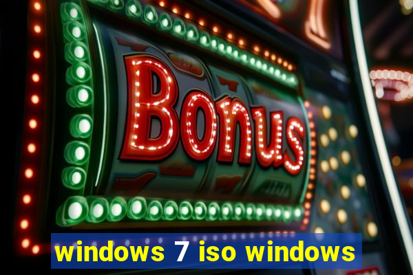 windows 7 iso windows