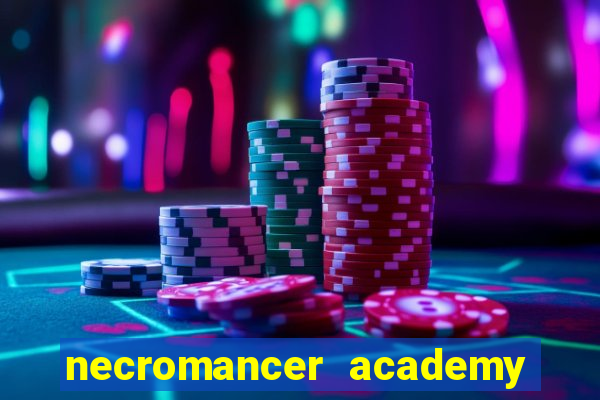 necromancer academy and the genius summoner wiki