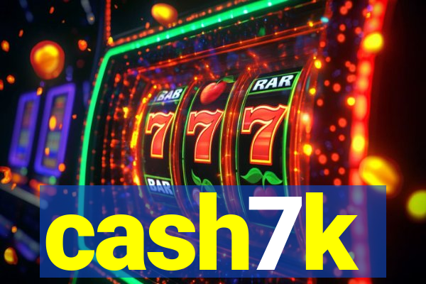 cash7k