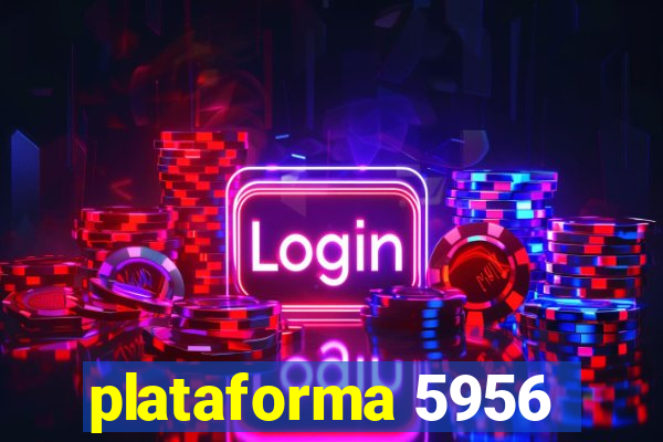 plataforma 5956