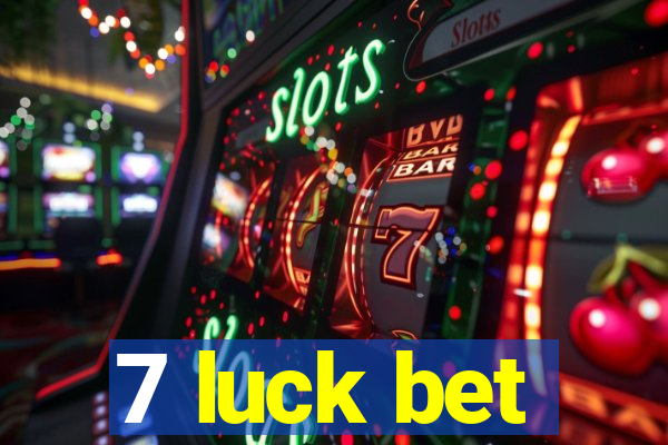 7 luck bet