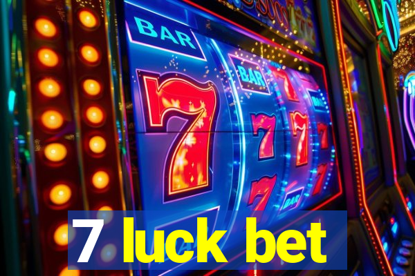 7 luck bet