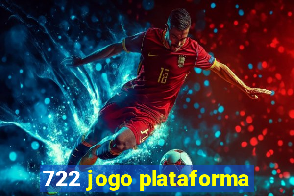 722 jogo plataforma